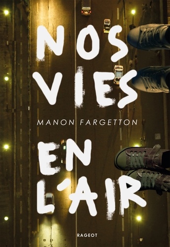 Nos vies en l'air / Manon Fargetton | Fargetton, Manon (1987-....). Auteur