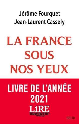 La France sous nos yeux : économie, paysages, nouveaux modes de vie / Jérôme Fourquet, Jean-Laurent Cassely | Fourquet, Jérôme (1973-....). Auteur