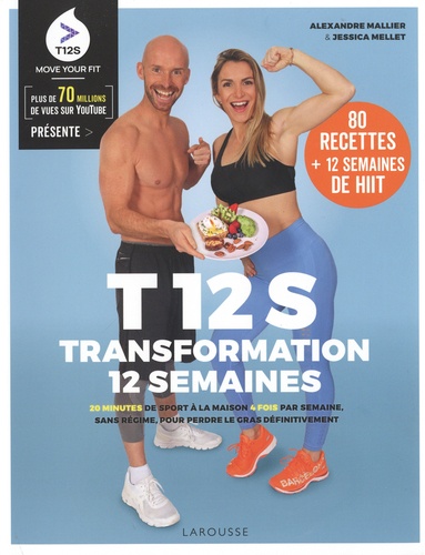 Plus d'infos sur 'T12S, transformation 12 semaines : 20 minutes de sport à la maison 4 fois par semaine, sans régime, pour perdre le gras définitivement : 80 recettes + 12 semaines de HIIT / Alexandre Mallier, Jessica Mellet' T12S, transformation 12 semaines : 20 minutes de sport à la maison 4 fois par semaine, sans régime, pour perdre le gras définitivement : 80 recettes + 12 semaines de HIIT / Alexandre Mallier, Jessica Mellet | Mallier, Alexandre. Auteur