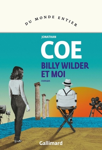 Plus d'infos sur 'Billy Wilder et moi / Jonathan Coe' Billy Wilder et moi / Jonathan Coe | Coe, Jonathan (1961-....). Auteur