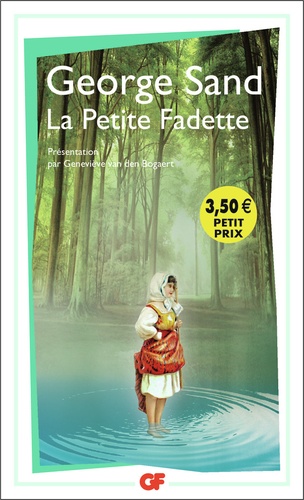 La petite Fadette / George Sand, Geneviève Van den Bogaert, Valentina Ponzetto | Sand, George (1804-1876). Auteur
