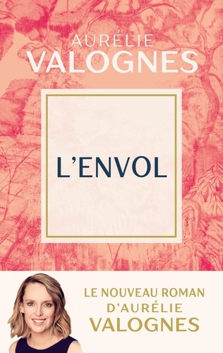 L'envol / Aurélie Valognes | Valognes, Aurélie (1983-....). Auteur
