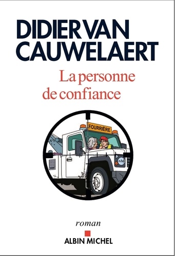 La personne de confiance / Didier Van Cauwelaert | Van Cauwelaert, Didier (1960-....). Auteur