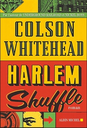 Harlem shuffle / Colson Whitehead | Whitehead, Colson (1969-....). Auteur