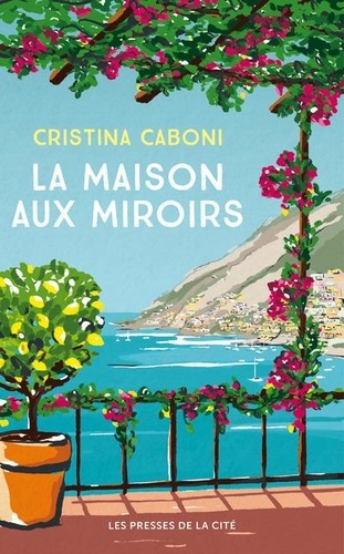 La maison aux miroirs / Cristina Caboni | Caboni, Cristina (1968-....). Auteur