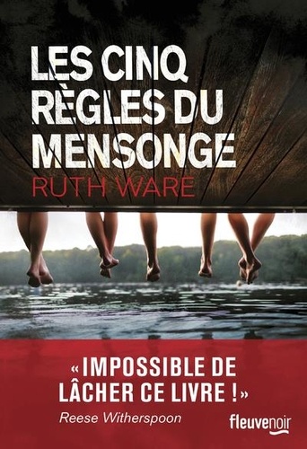 Plus d'infos sur 'Les cinq règles du mensonge / Ruth Ware' Les cinq règles du mensonge / Ruth Ware | Ware, Ruth (1977-....). Auteur