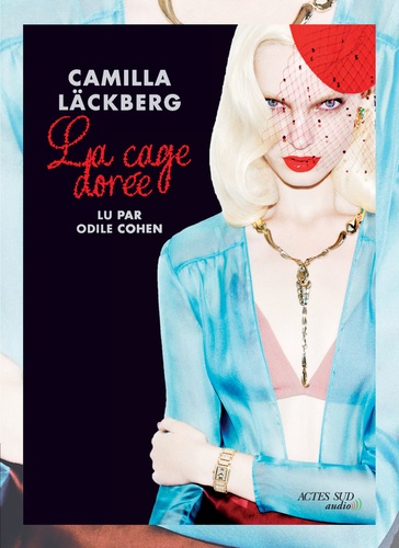 La cage dorée : La vengeance d'une femme est douce et impitoyable / Camilla Läckberg |