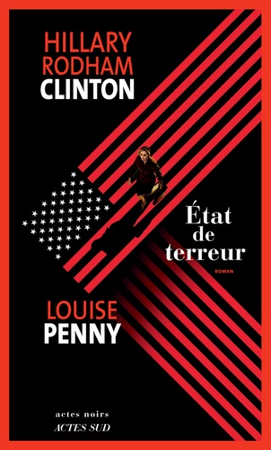 Etat de terreur / Hillary Rodham Clinton, Louise Penny | Rodham Clinton, Hillary. Auteur
