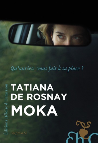 Moka / Tatiana de Rosnay | Rosnay, Tatiana de (1961-....)