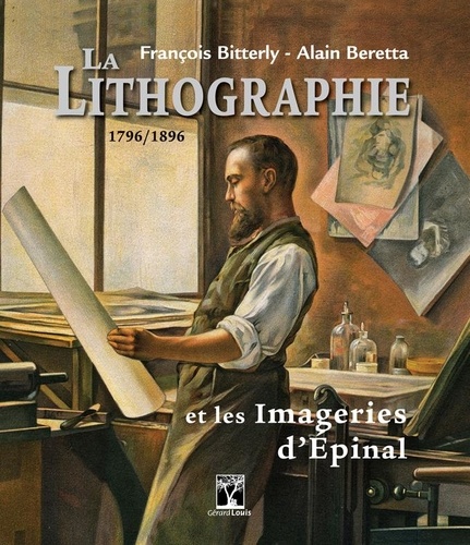 Plus d'infos sur 'La lithographie et les imageries d'Epinal : 1796-1896 / François Bitterly, Alain Beretta' La lithographie et les imageries d'Epinal : 1796-1896 / François Bitterly, Alain Beretta | Bitterly, François. Auteur