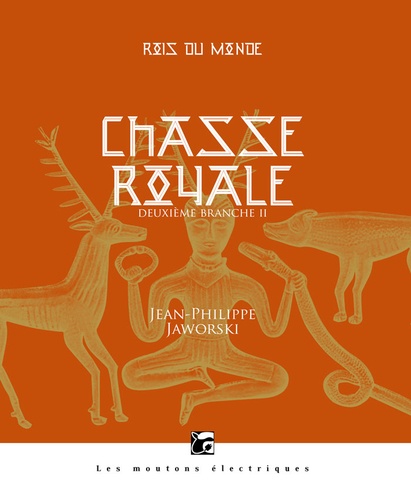 Chasse royale. partie 2 / Jean-Philippe Jaworski | Jaworski, Jean-Philippe (1969-....). Auteur