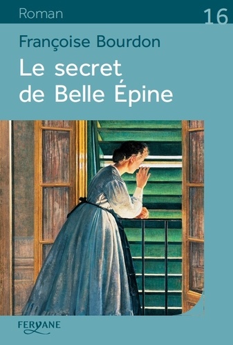 Le secret de Belle Epine / Françoise Bourdon |