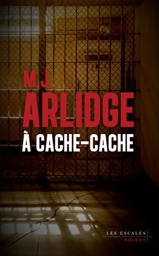 A cache-cache / M. J. Arlidge | Arlidge, Matthew (1974-....). Auteur