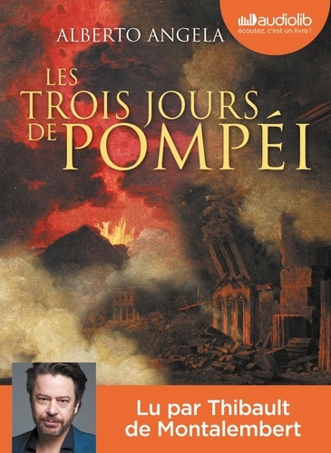 Les trois jours de Pompéi / Alberto Angela |