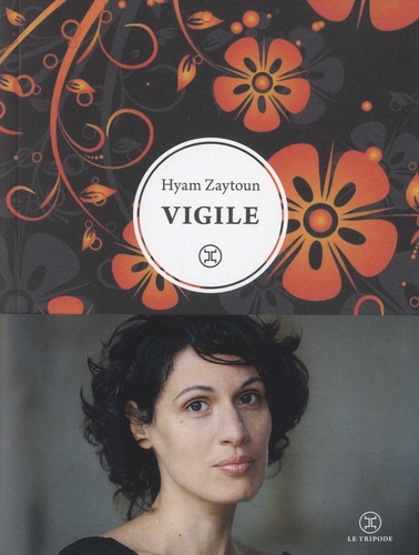 Plus d'infos sur 'Vigile / Hyam Zaytoun' Vigile / Hyam Zaytoun | Zaytoun, Hyam. Auteur
