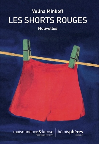 Plus d'infos sur 'Les shorts rouges / Velina Minkoff' Les shorts rouges / Velina Minkoff | Minkoff, Velina (1974-....). Auteur