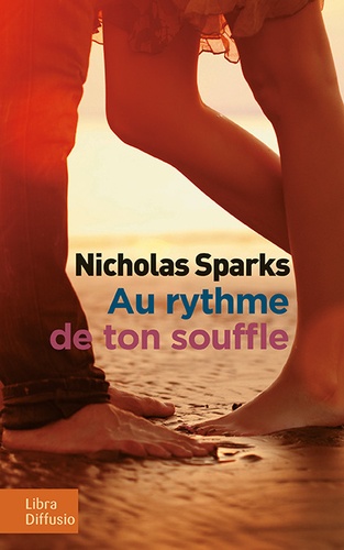 Au rythme de ton souffle / Nicholas Sparks |