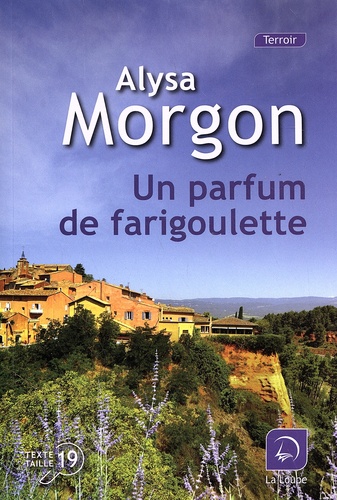 Un parfum de farigoulette / Alysa Morgon | 