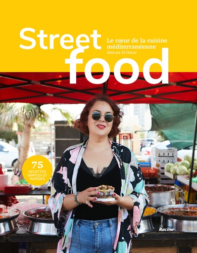 Street food : Le cœur de la cuisine méditerranéenne / Simona El-Harar, Tim Grosvenor | El-Harar, Simona. Auteur
