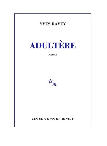 Adultère / Yves Ravey | Ravey, Yves (1953-....). Auteur