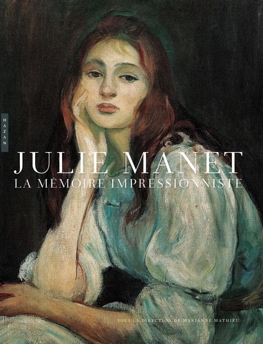 Julie Manet, la mémoire impressionniste : musée Marmottan Monet, à Paris, du 19 octobre 2021 au 20 mars 2022 / Marianne Mathieu, Claire Gooden | Mathieu, Marianne. Auteur