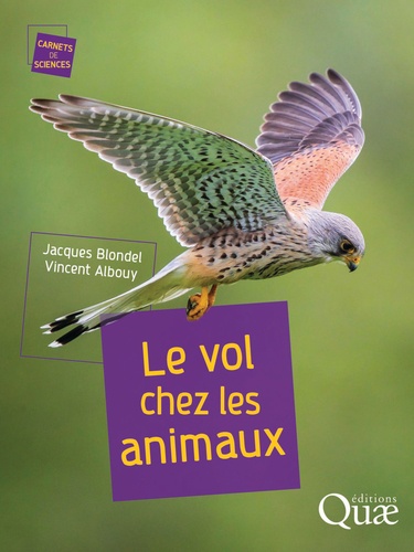 Le vol chez les animaux / Vincent Albouy, Jacques Blondel | Albouy, Vincent (1959-....). Auteur