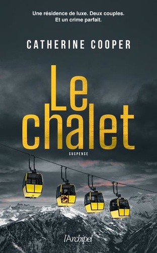 Le Chalet / Catherine Cooper | Cooper, Catherine. Auteur