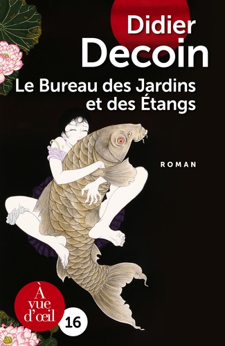 Le Bureau des Jardins et des Etangs / Didier Decoin | Decoin, Didier (1945-....). Auteur