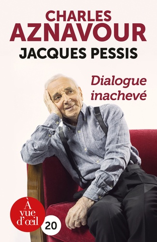 Charles Aznavour - Jacques Pessis : Dialogue inachevé / Charles Aznavour | 