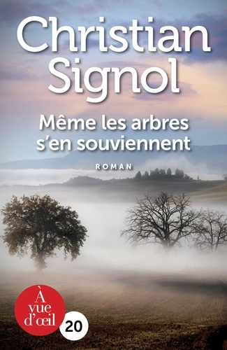 Même les arbres s'en souviennent / Christian Signol |