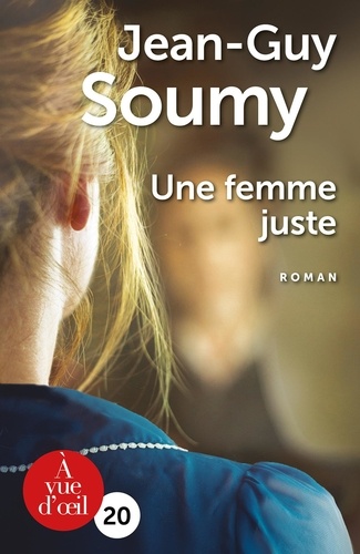 Une femme juste / Jean-Guy Soumy | 