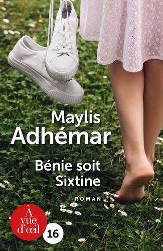 Bénie soit Sixtine / Maylis Adhémar | 