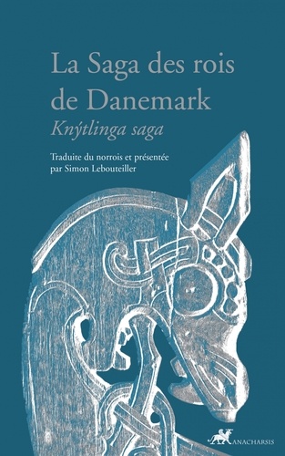 La saga des rois de Danemark / traduit du norrois, vieux par Simon Lebouteiller | Lebouteiller, Simon. Traducteur