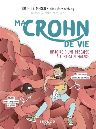 Ma Crohn de vie : Histoire d'une rescapée à l'intestin malade / Juliette Mercier | 