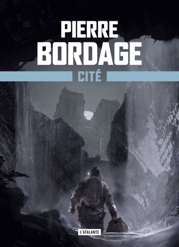 Cité / Pierre Bordage | Bordage, Pierre (1955-....). Auteur