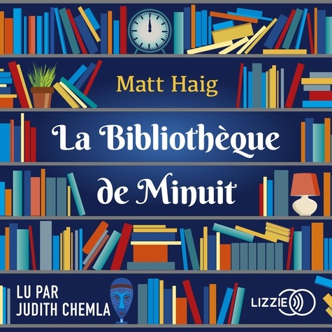 La Bibliothèque de Minuit / Matt Haig | Haig, Matt (1975-....). Auteur