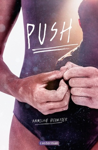 Push : Persist until something happens | Heurtier, Annelise. Auteur