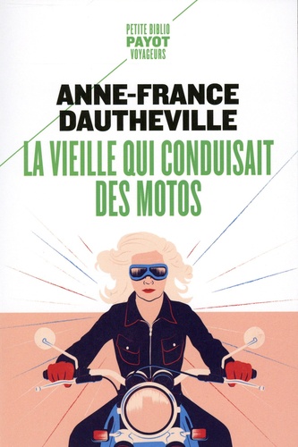 vieille qui conduisait des motos (La) | Dautheville, Anne-France. Auteur
