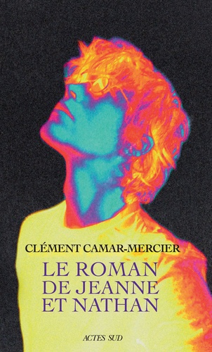 Roman de Jeanne et Nathan (Le) | Camar-Mercier, Clément. Auteur