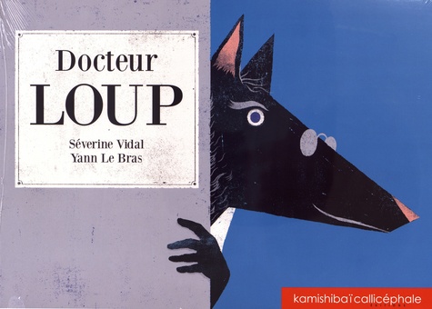 Docteur Loup : Kamishibaï | Vidal, Séverine (1969-....). Auteur