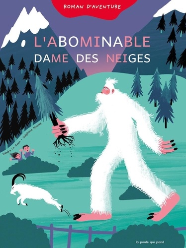 Abominable Dames des Neiges (L') | Le Guen, Sandra. Auteur