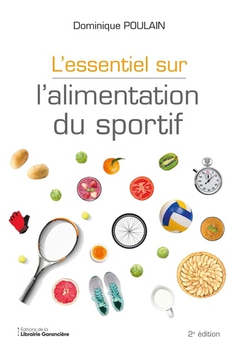 essentiel sur l'alimentation du sportif (L') | Poulain, Dominique. Auteur