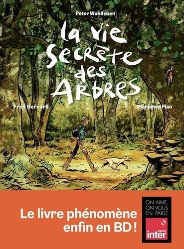 vie secrète des arbres (La) | Bernard, Frédéric (1969-....). Scénariste