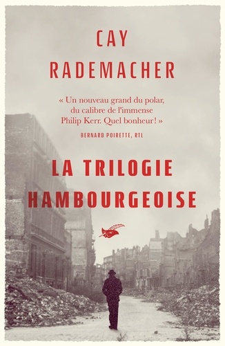 La trilogie hambourgeoise : L'Assassin des ruines ; L'Orphelin des docks ; Le Faussaire de Hambourg / Cay Rademacher | Rademacher, Cay (1965-....). Auteur