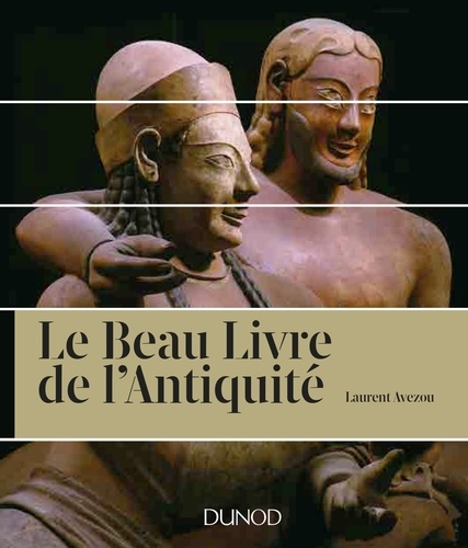 Le beau livre de l'Antiquité | Avezou, Laurent (1972-....). Texte
