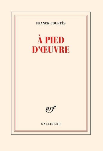 A pied d'oeuvre / Franck Courtès - BiblioSNA