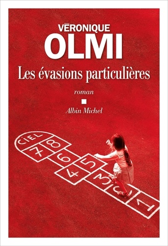 Les évasions particulières / Véronique Olmi | Olmi, Véronique (1962-....). Auteur