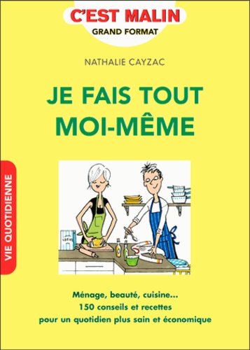 Plus d'infos sur 'Je fais tout moi-même / Nathalie Cayzac' Je fais tout moi-même / Nathalie Cayzac | Cayzac, Nathalie