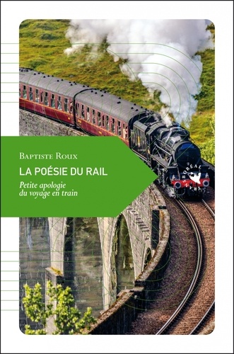 Vignette du document La  poésie du rail : petite apologie du voyage en train