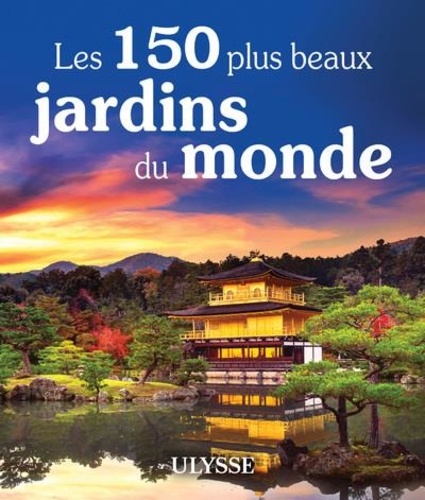 couverture de : Les 150 plus beaux jardins du monde